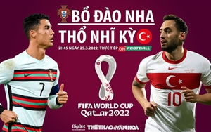 Soi kèo nhà cái Bồ Đào Nha vs Thổ Nhĩ Kỳ. Nhận định, dự đoán bóng đá vòng loại World Cup 2022 (2h45, 25/3)
