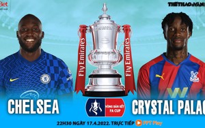 Soi kèo nhà cái Chelsea vs Crystal Palace. Nhận định, dự đoán bóng đá Bán kết cúp FA (22h30, 17/4)