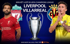 Soi kèo nhà cái Liverpool vs Villarreal. Nhận định, dự đoán bóng đá Bán kết lượt đi Cúp C1 (2h00, 28/4)