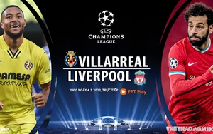 Soi kèo nhà cái Villarreal vs Liverpool. Nhận định, dự đoán bóng đá Cúp C1 (2h00, 4/5)