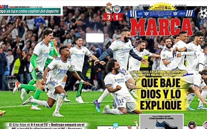Báo Tây Ban Nha: 'Chỉ Chúa mới giải thích được vì sao Real Madrid loại Man City'
