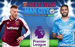 Soi kèo nhà cái West Ham vs Man City. Nhận định, dự đoán bóng đá Anh (20h00, 15/5)