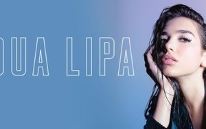Dua Lipa và 'câu chuyện cổ tích' của ngôi sao âm nhạc 22 tuổi khởi nghiệp từ những bản cover