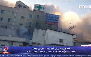 VIDEO: Hàn Quốc truy tố các nhân vật liên quan tới vụ cháy bệnh viện Sejong