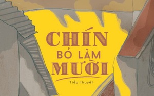 Nhà văn Trần Chiến và 'Chín bỏ làm mười': Vừa thử độc giả, vừa... thử mình