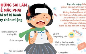 Những sai lầm dễ mắc phải khi trẻ bị bệnh tay chân miệng