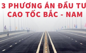 3 phương án đầu tư cao tốc Bắc - Nam
