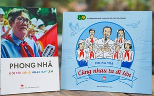 Đọc 'Đời tôi sóng nhạc bay lên' của Phong Nhã: 'Lời thành chân lý - nhạc rung tâm hồn'