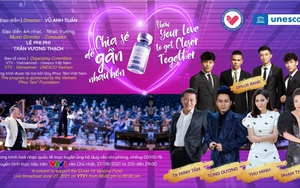 Đêm hòa nhạc giao hưởng quốc tế trực tuyến kết nối 5 châu ủng hộ Quỹ vaccine Covid-19