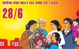 Ngày Gia đình Việt Nam 28/6: Gia đình bình an, xã hội hạnh phúc