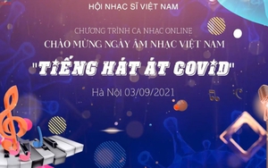 Ngày Âm nhạc Việt Nam lần thứ XII (3/9): Âm nhạc trên tuyến đầu chống dịch Covid-19