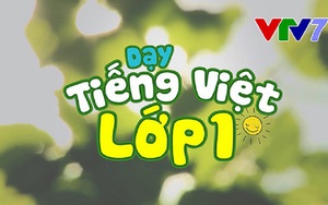 Lịch phát sóng chương trình dạy học lớp 1, lớp 2 trên VTV