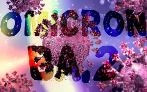 Biến thể mới X.E. có khả năng lây lan nhanh hơn Omicron