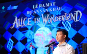 Xây dựng vở nhạc kịch hiện đại 'Alice in Wonderland' dành cho giới trẻ