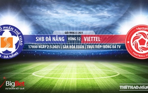 Soi kèo nhà cái Đà Nẵng vs Viettel. BĐTV Trực tiếp bóng đá Việt Nam hôm nay