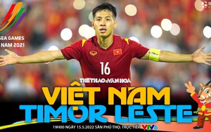 VIDEO U23 Việt Nam vs Timor Leste: VTV6 trực tiếp bóng đá SEA Games 31