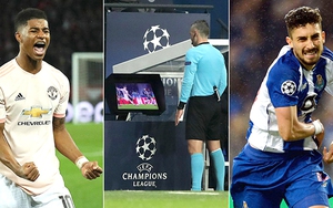 M.U và Porto vào tứ kết Champions League: Chàng hiệp sĩ mang tên VAR