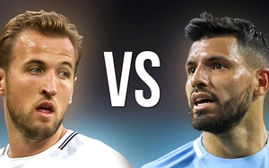 Kane vs Aguero, đại chiến sát thủ hàng đầu nước Anh