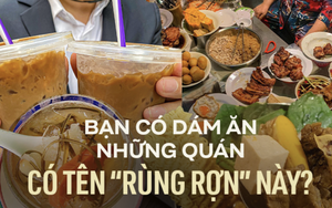 Những quán ăn có tên 'rùng rợn' nhưng vẫn đông nghịt khách ở TP.HCM