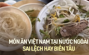 Dân mạng rần rần tranh cãi chuyện hàng quán Việt Nam ở nước ngoài làm sai lệch hết ẩm thực truyền thống