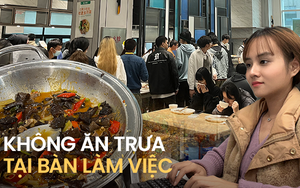 Ra “yêu sách” cho bữa trưa nhưng cách xử lý của công ty đa quốc gia khiến nhân viên chẳng muốn rời đi