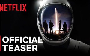 Sứ mệnh không gian đầu tiên gồm toàn dân thường sắp lên sóng Netflix