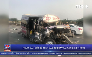 VIDEO: Người dân đốt cỏ trên cao tốc gây tai nạn liên hoàn