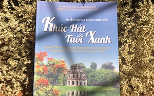 Ra mắt Tuyển tập ca khúc thiếu nhi 'Khúc hát tuổi xanh' Hà Nội năm 2020