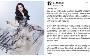 Chung kết Miss World 2021 bị hủy, Đỗ Hà đã có kết quả xét nghiệm