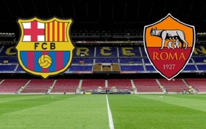 Xem trực tiếp trận Barcelona vs AS Roma ở đâu?