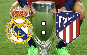 Soi kèo Siêu cúp châu Âu 2018: Real Madrid – Atletico Madrid (2h00 ngày 16/8)