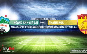 Trực tiếp bóng đá và nhận định HAGL vs Thanh Hóa (17h00 ngày 28/04), V League 2019
