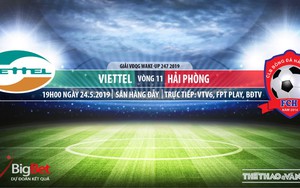 Viettel vs Hải Phòng: Trực tiếp bóng đá và nhận định (19h ngày 24/5). Lịch thi đấu V League