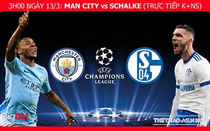Soi kèo, dự đoán bóng đá Man City vs Schalke (03h00,13/03). Kèo bóng đá. Trực tiếp K+NS