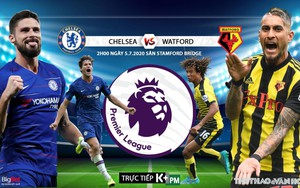 Soi kèo bóng đá Chelsea vs Watford. Trực tiếp bóng đá Ngoại hạng Anh. K+. K+PM