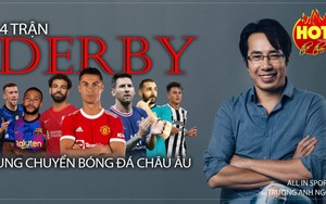 4 trận derby rung chuyển bóng đá châu Âu