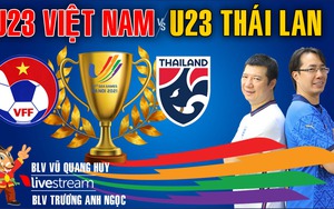 U23 Việt Nam vs U23 Thái Lan. Bình luận cùng BLV Quang Huy và BLV Anh Ngọc