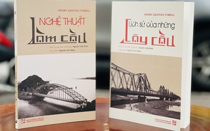 Ra mắt ‘Lịch sử và nghệ thuật của những cây cầu’