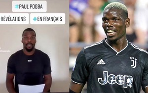 Anh Paul Pogba dọa tiết lộ thông tin gây sốc về em trai và Mbappe