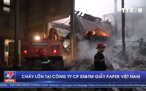 VIDEO: Cháy lớn tại Công ty giấy Paper Việt Nam, Bắc Ninh
