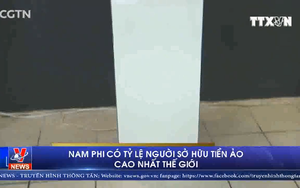 VIDEO: Nam Phi có tỷ lệ người sở hữu tiền ảo cao nhất thế giới