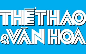 Những mốc son Thể thao & Văn hóa qua gần 4 thập kỷ