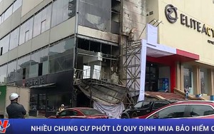 Nhiều chung cư phớt lờ quy định mua bảo hiểm cháy nổ