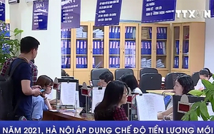 Hà Nội áp dụng chế độ tiền lương mới từ năm 2021