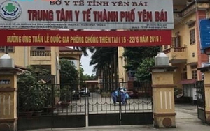 Dịch Covid-19: Cảnh cáo Giám đốc Trung tâm Y tế thành phố Yên Bái