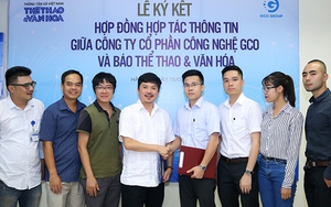 Thể thao & Văn hóa Ký kết hợp tác thông tin với CTCP công nghệ GCO