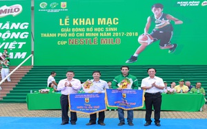 Khai mạc giải bóng rổ học TP.HCM năm học 2017/2018 Cúp Nestlé MILO