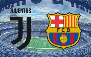 Trực tiếp Barcelona vs Juventus. Link xem trực tiếp bóng đá cúp C1 châu Âu