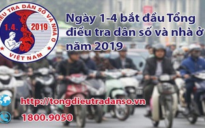 Ngày 1/4, bắt đầu cuộc Tổng điều tra dân số và nhà ở lớn nhất từ trước đến nay