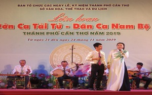 Bế mạc Liên hoan Đờn ca tài tử - Dân ca Nam Bộ thành phố Cần Thơ năm 2019